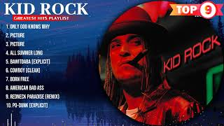 Kid Rock 2024 MIX ~ Top 10 Best Songs ~ Greatest Hits ~ Full Album