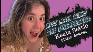 Miss Maya gets energized talking with Keala Settle about Broadway and film