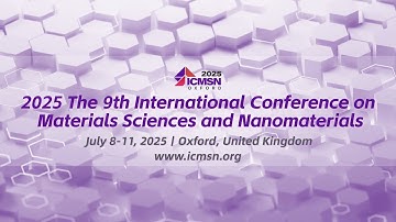 2025 The 9th International Conference on Materials Sciences and Nanomaterials (ICMSN 2025)