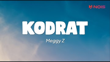 Meggy Z - Kodrat (Lirik)