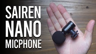 SAIREN Nano Micphone , almost Perfect for Vloggers