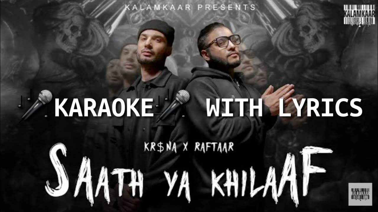 SAATH YA KHILAAF - KR$NA X RAFTAAR (KARAOKE/INSTRUMENTAL WITH LYRICS) || KALAMKAAR || Karaoke King