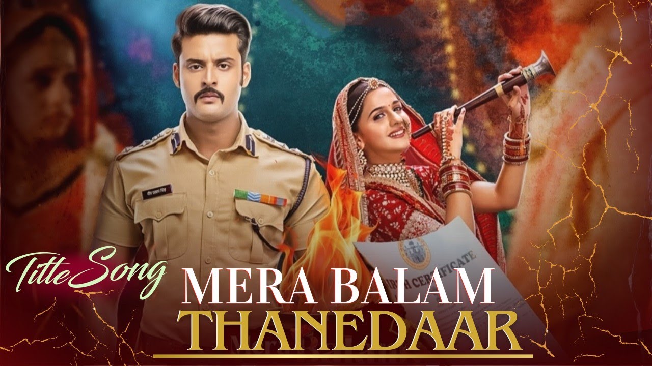 Mera Balam Thanedaar Title Song Duet Version  VeerBulbul