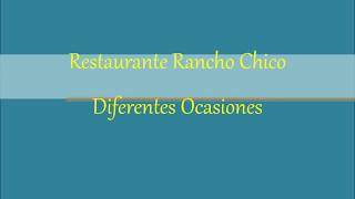 Restaurante Rancho Chico Diferentes Ocasiones