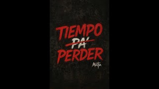 Tiempo Pa Perder Matja Tripteo Prod.