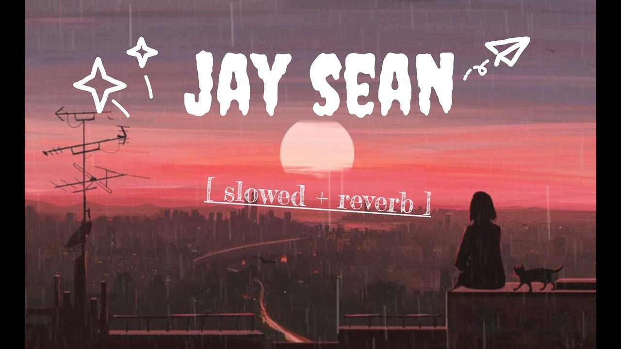 JAY SEAN ( slowed reverb) LOFI, RIDE IT SONG tranding lofi english