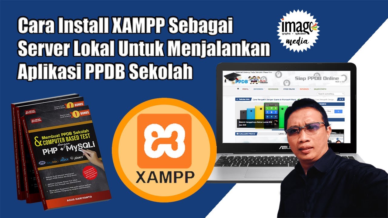 Cara Install Xampp Sebagai Server Lokal Untuk Menjalankan Aplikasi Ppdb Sekolah Youtube