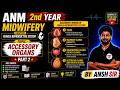 🔥 ANM 2nd Year Midwifery | Accessory Organs Part 2 | Complete Detailed Lecture