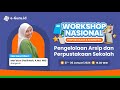 1 workshop nasional 38jp pengelolaan arsip dan perpustakaan sekolah