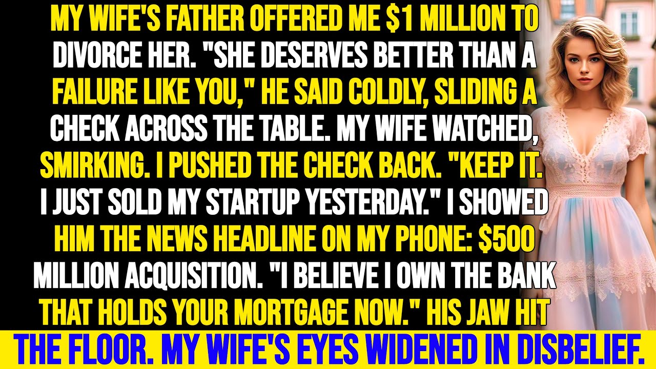My Father-in-Law Offered Me $1 MILLION To Divorce His Daughter. I OWNED HIS BANK The Next Day