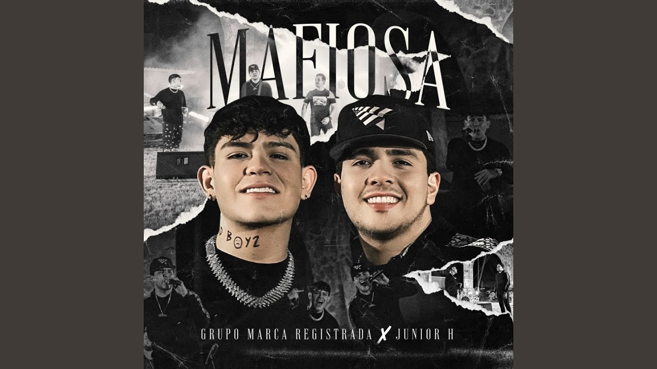grupo-marca-registrada-junior-h-mafiosa-youtube