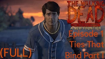 The Walking Dead: A New Frontier (Episode 1 - Ties That Bind Part I) - FULL EPISODE