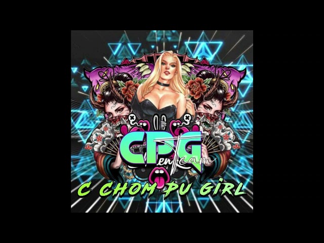 RBZ REmix - CPG Team ( C Chom Pu Girl ) Remix 2022 [ Feat Hannyy Hanny ] class=