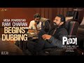 Mega Power Star Ram Charan Begins Dubbing for Peddi | Buchi Babu Sana | Janhvi Kapoor | AR Rahman