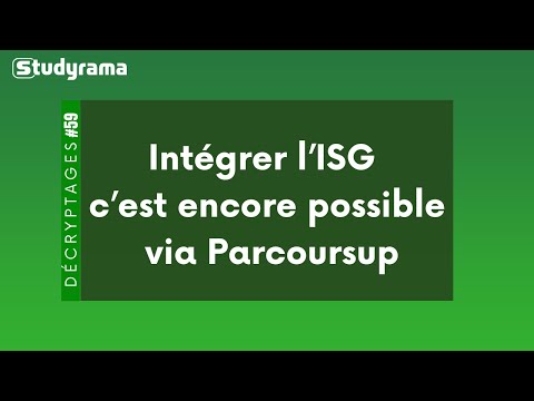 Intégrer l'ISG via Parcoursup c'est encore possible