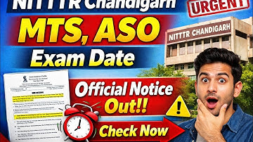 NITTTR Chandigarh MTS & ASO Exam Date Out | Official Notice Released | Check Now