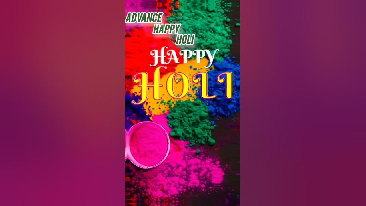 happy holi in advance whatsapp status