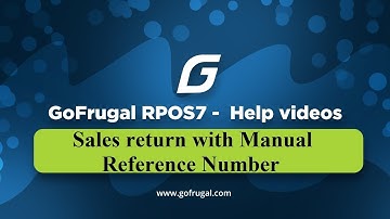 GoFrugal RPOS7 - Sales Return with Manual reference number | For GST Filing