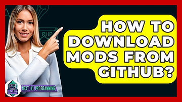 How To Download Mods From Github? - Next LVL Programming