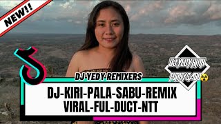 DJ_KIRI_PALA_SABU_REMIX_VIRAL_FUL_DUCT_NTT_(FUNKY SABU DJ YEDY RMX)_NEW2023