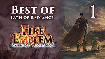 Fire Emblem, Best of Path of Radiance, Maniac Mode: Parts 1-15