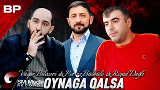 Resad & Perviz & Vuqar - Oynağa Qalsa 2025 Yeni Trend Yığma Remix Meyxar
