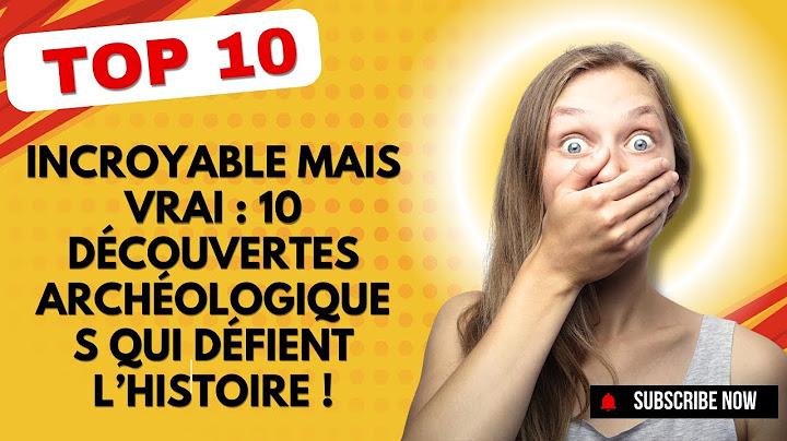 Incroyable mais vrai : 10 découvertes archéologiques qui défient l’Histoire !