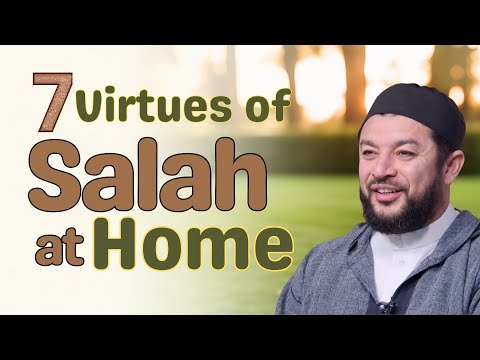 7 Amazing Virtues Of Performing Salah At Home