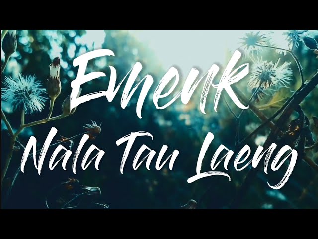 Lirik Lagu Mandar | Emenk - Nala Tau Laeng [ Versi Asli ] class=