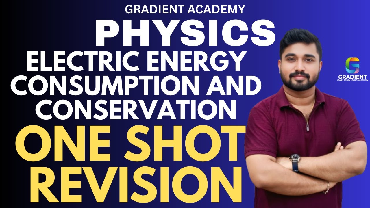 Electric energy consumption and conservation ONESHOT REVISION |physics ...