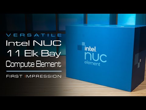 Unexpected Small and Adaptable Intel NUC 11 Compute Element (Elk Bay) - Unbox and First Impression