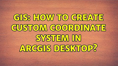 GIS: How to create custom coordinate system in ArcGIS Desktop? (2 Solutions!!)
