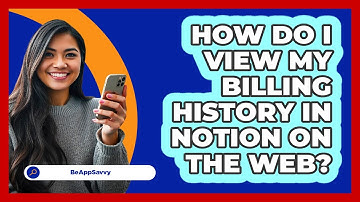 How do I view my billing history in Notion on the web? - Be App Savvy