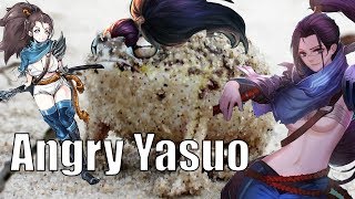 A Very Angry Yasuo