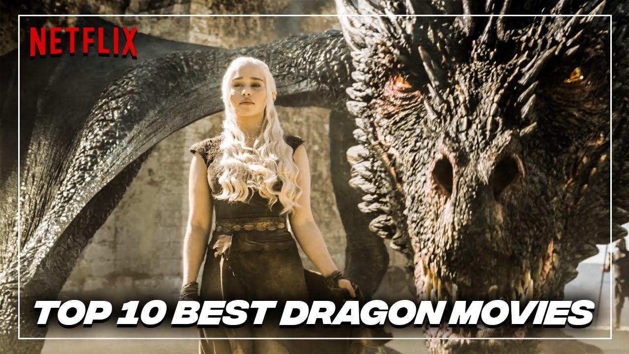 Top 10 Best Dragon Movies on Netflix To Watch Right Now 2022 YouTube
