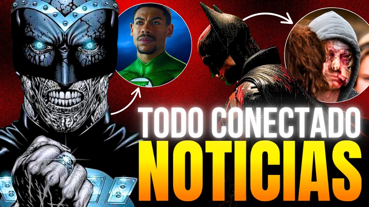 Lanterns adaptará LA NOCHE MÁS OSCURA, conexiones en THE BATMAN, Peacemaker precuela MAN OF TOMORROW