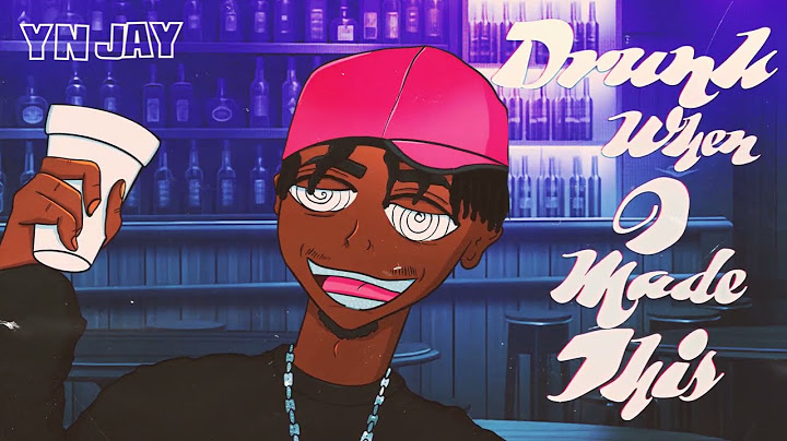 YN Jay - Drunk When I Made This (Official Audio)