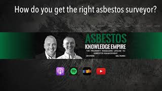 How do you get the right asbestos surveyor?