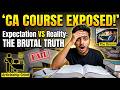 CA Course: Expectation vs Reality (What they don't tell you)