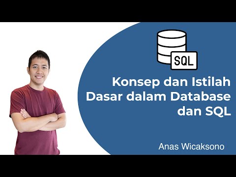 03 Tutorial SQL (PostgreSQL) - Konsep dan Istilah-istilah Dasar Database dan SQL