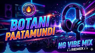 Botani Paatamundi (Instagram Trending) Mix Ng Vibe