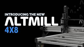 Introducing the AltMill 4x8 | AltMill 4x8