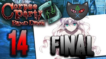 The End, I Guess? - Corpse Party: Blood Drive [BLIND] - Part 14 FINAL