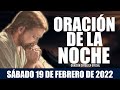 Oración de la Noche de hoy SÁBADO 19 DE FEBRERO de 2022| Oración Católica