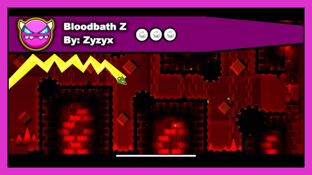 [DEMON LEVEL] Geometry Dash - Bloodbath Z by Zyzyx All Coins 100% Complete