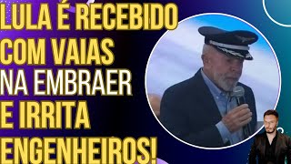 SE LASCOU: Lula é recebido com vaias na Embraer, fala asneira e irrita engenheiros!