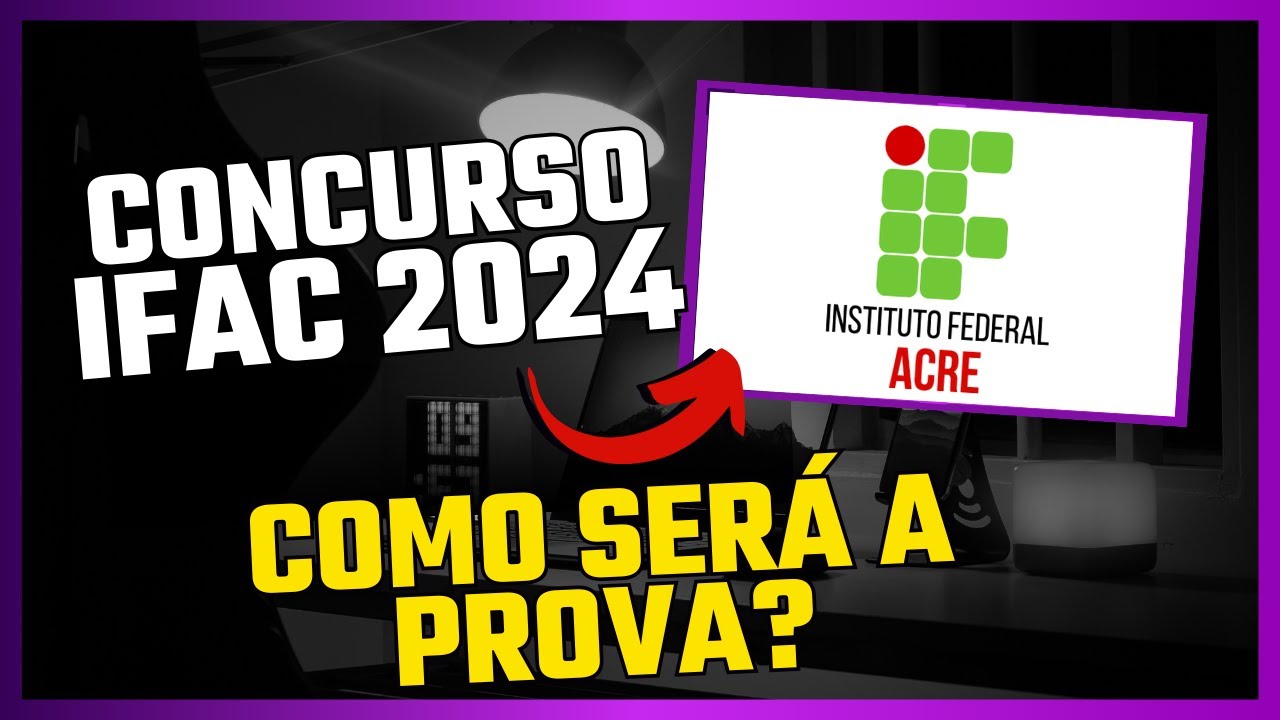 Concurso IFAC 2024 O que esperar da prova? YouTube