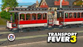 🚋We Finally Got Trams in Transport Fever 3
