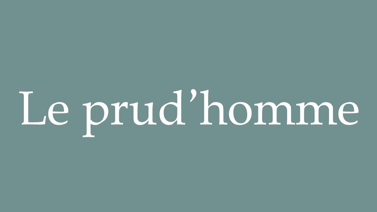 How to Pronounce ''Le prud’homme'' (The industrial tribunal) Correctly