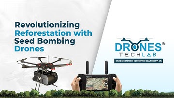 Discover How Drones Are Revolutionizing Reforestation with Seed Bombing!